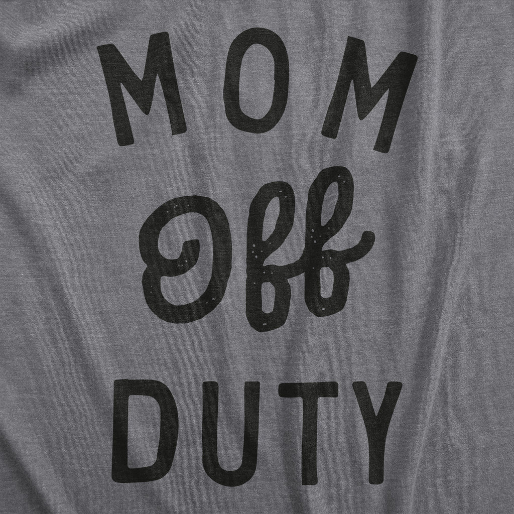 Mom Off Duty Women's T Shirt product image 2