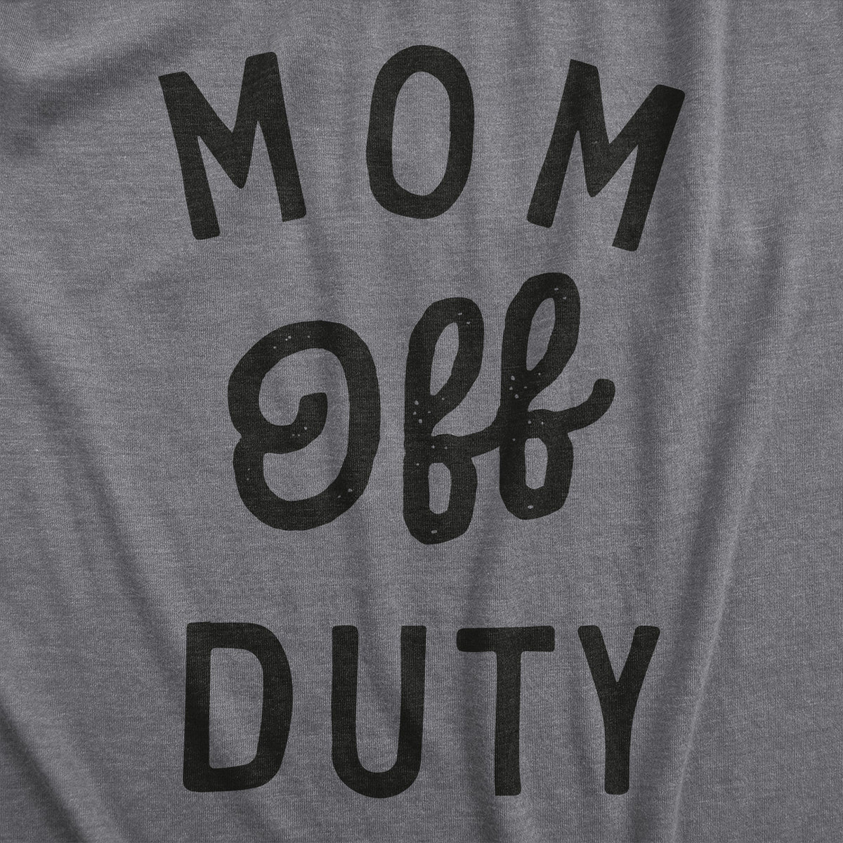 Mom Off Duty Women's T Shirt product image 2