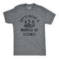 Lets Have A Moment Of Science Men's T Shirt product image 1