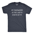 My Password Is The Last Eight Digits Of Pi Men's T Shirt product image 1