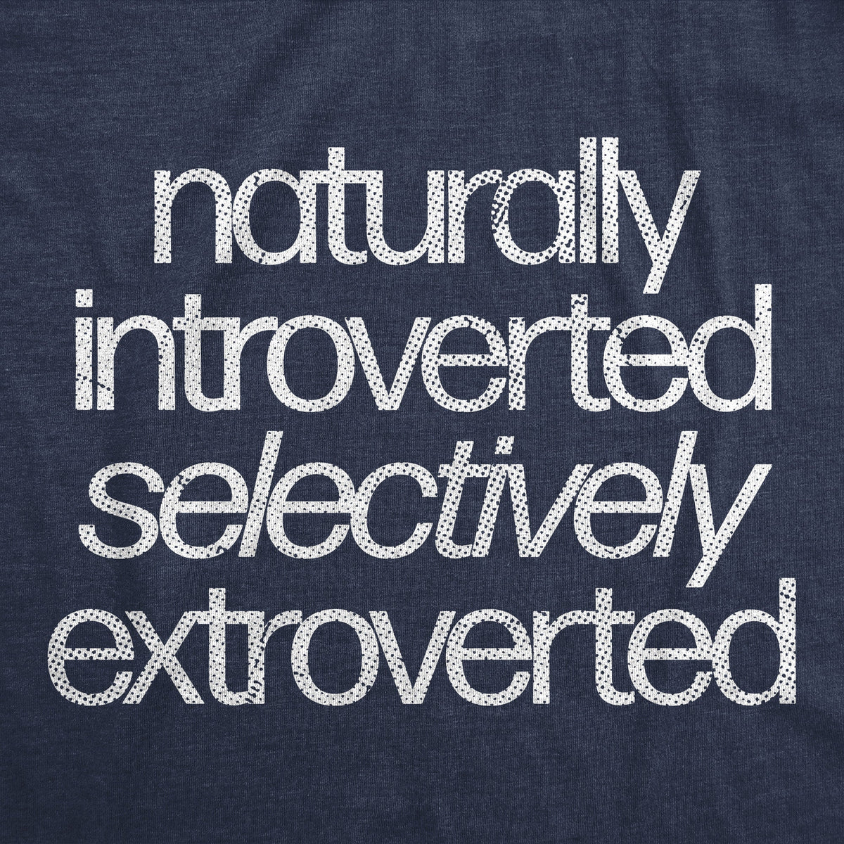 Naturally Introverted Selectively Extroverted Men's T Shirt product image 3