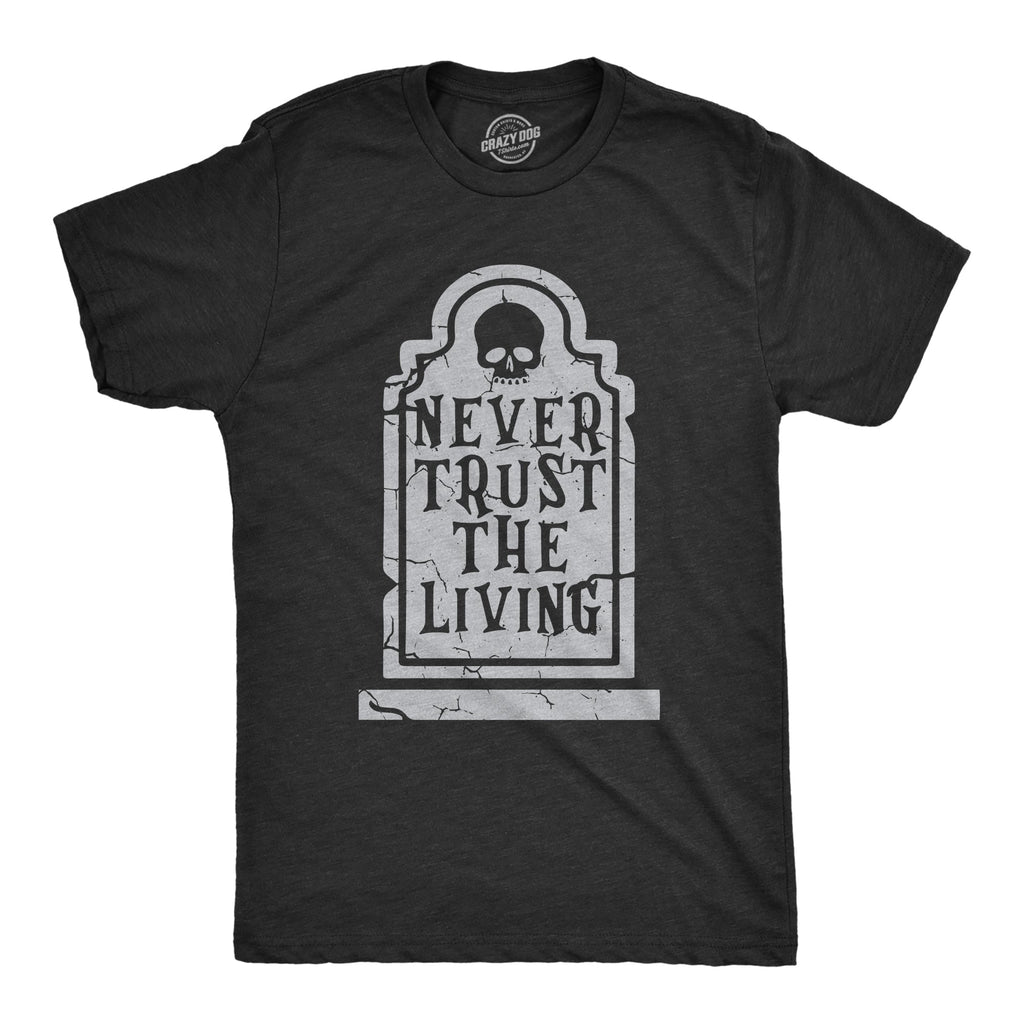 Never Trust The Living Men's T Shirt product image 1