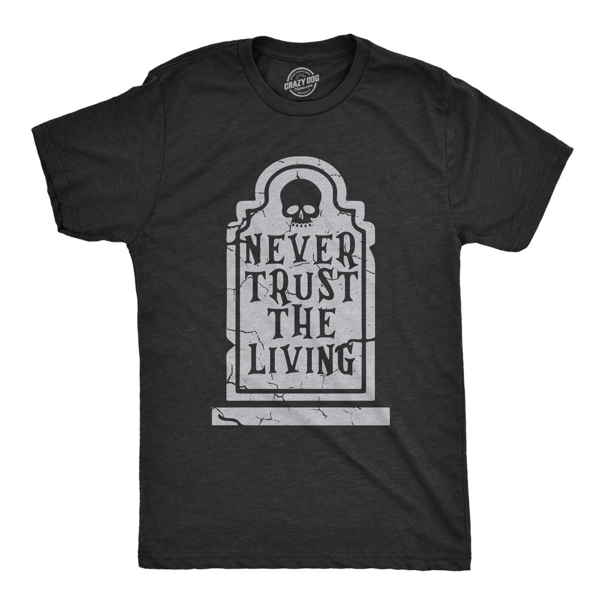 Never Trust The Living Men's T Shirt product image 1