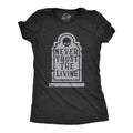 Never Trust The Living Women's T Shirt product image 1