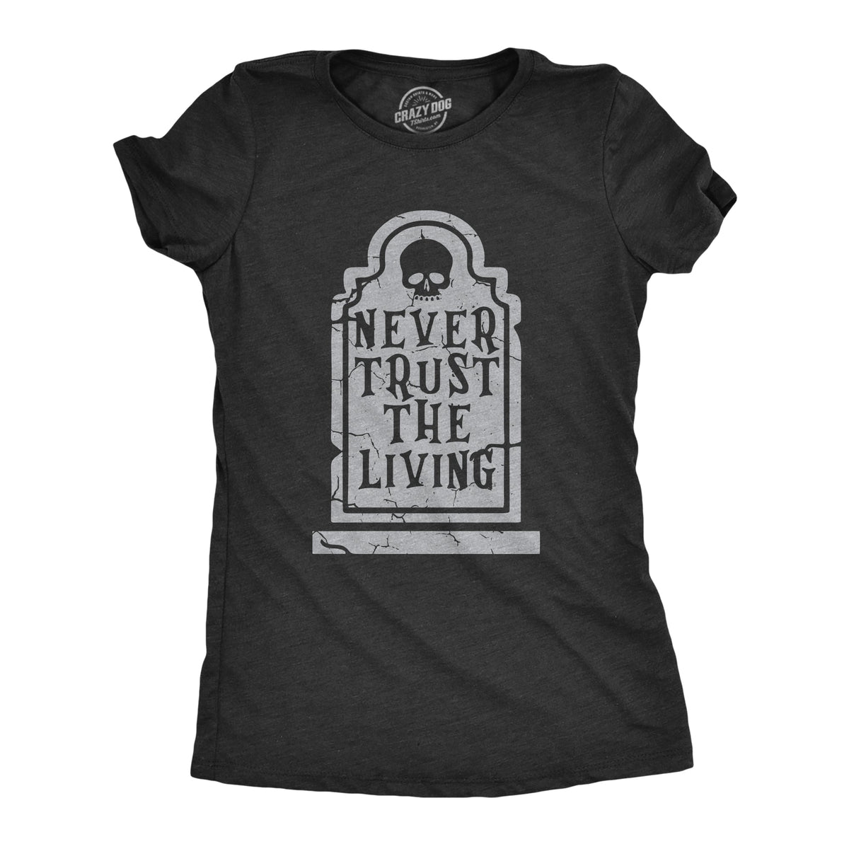 Never Trust The Living Women's T Shirt product image 1