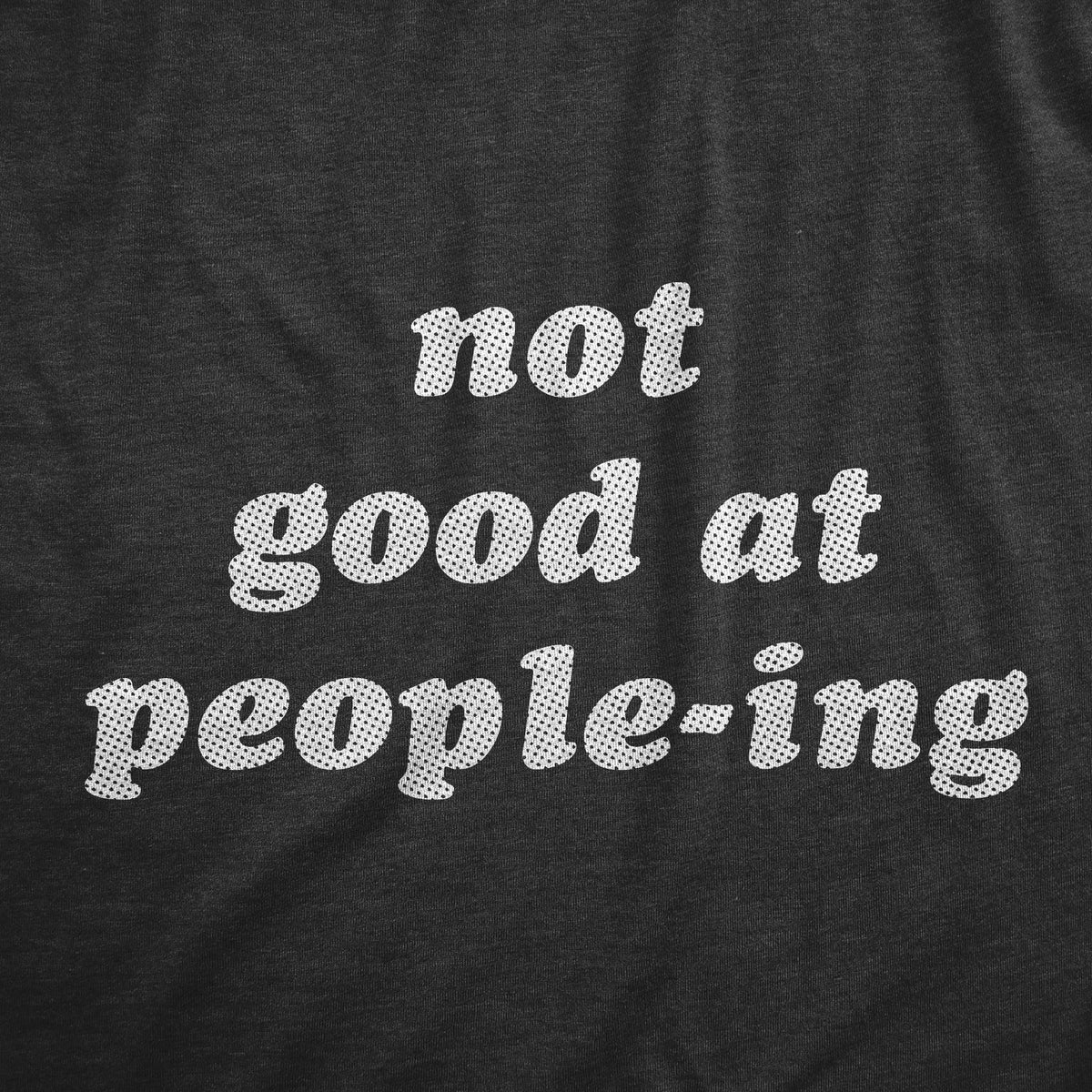 Not Good At Peopleing Women's T Shirt product image 2