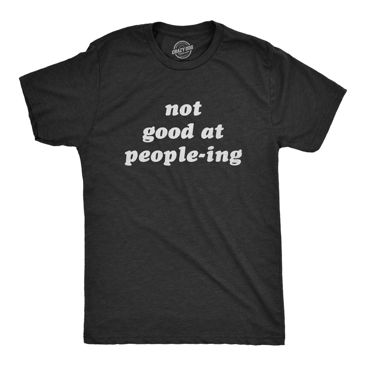 Not Good At Peopleing Men's T Shirt product image 1
