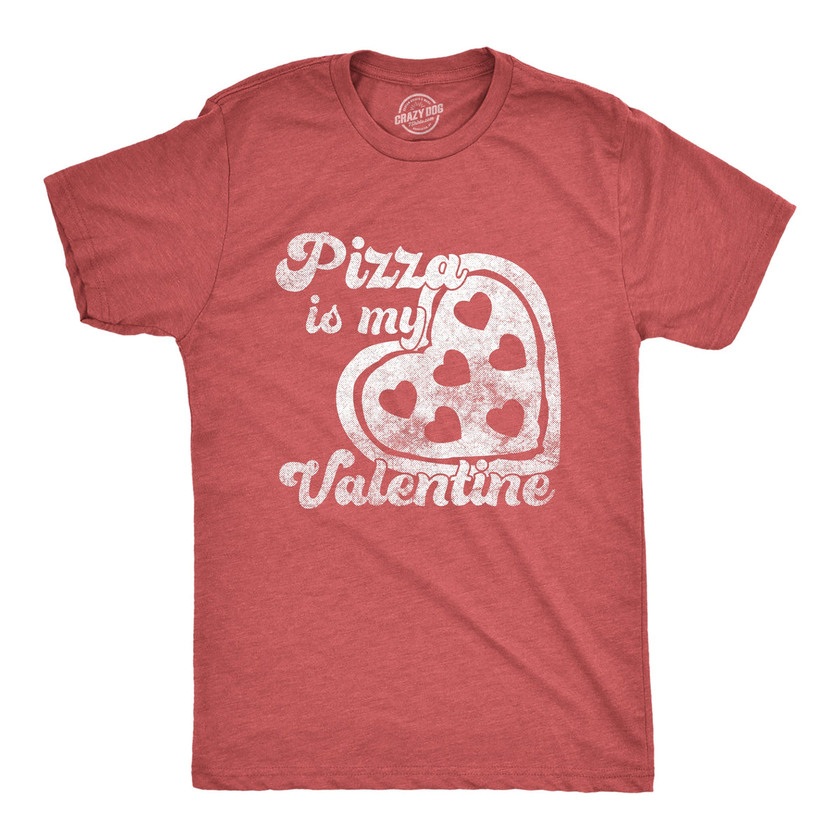 Pizza Is My Valentine Men's T Shirt product image 1