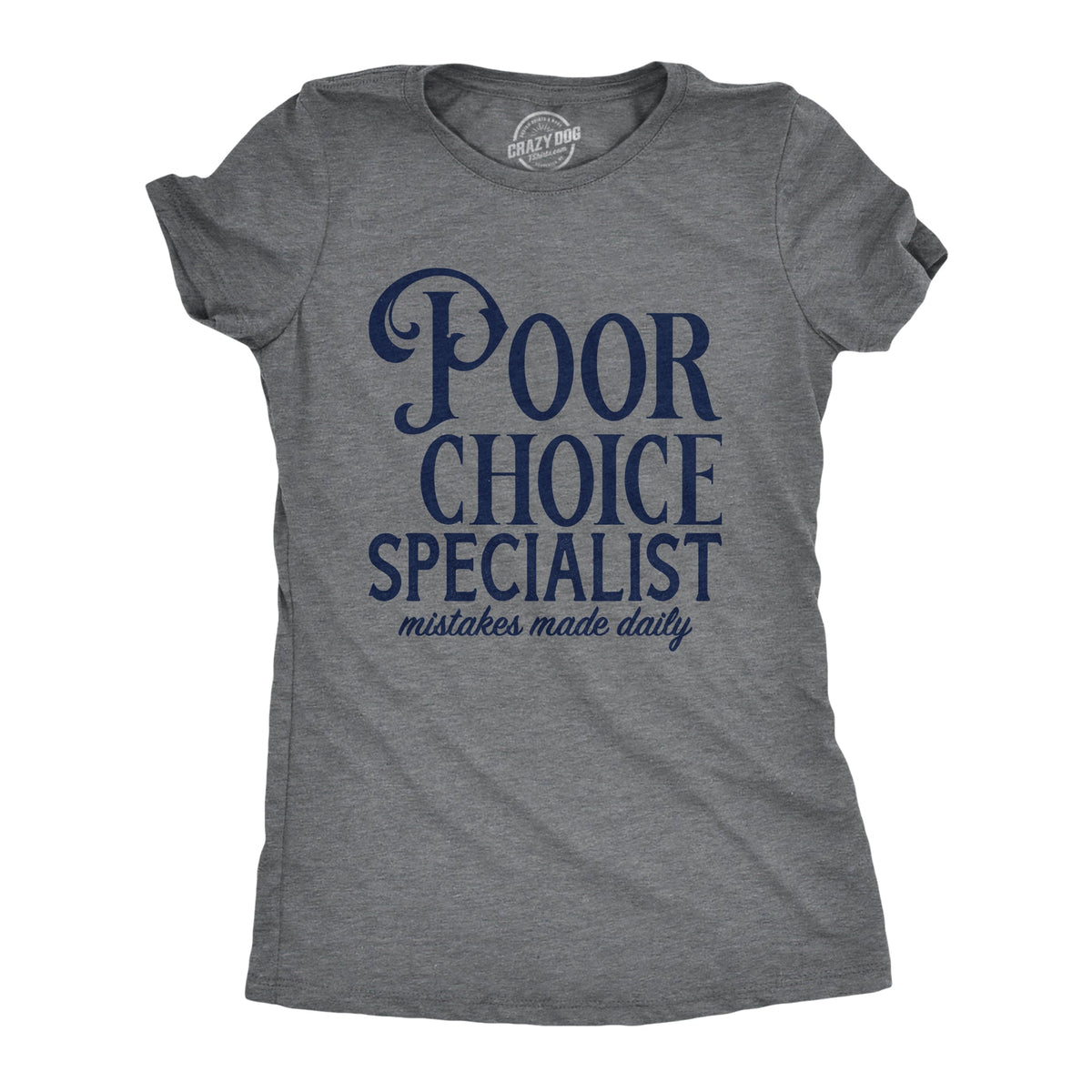 Poor Choice Specialist Women's T Shirt product image 1