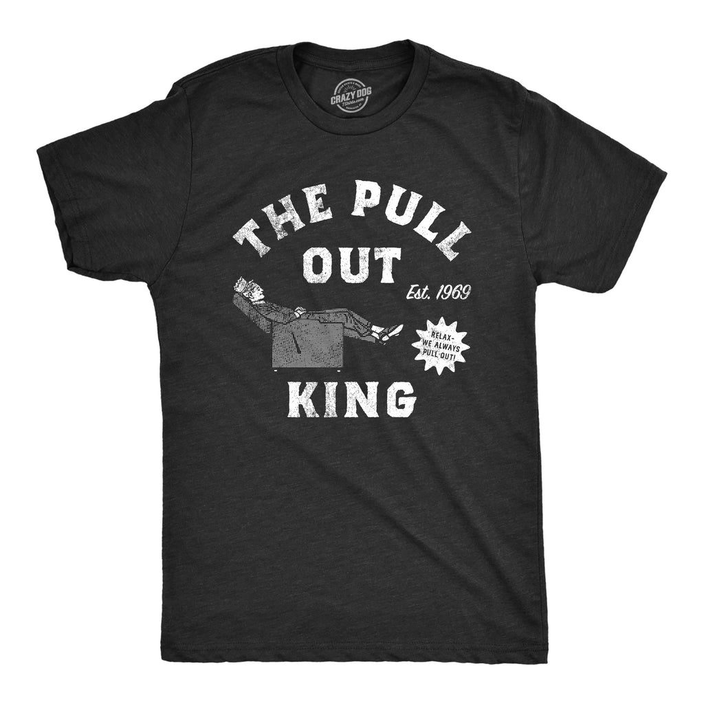 The Pull Out King Men's T Shirt product image 1
