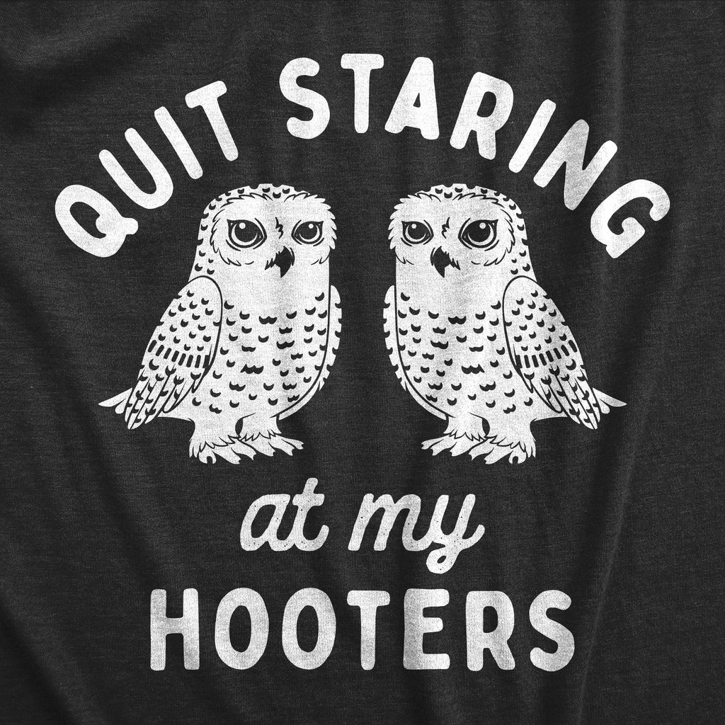 Quit Staring At My Hooters Women's T Shirt product image 2