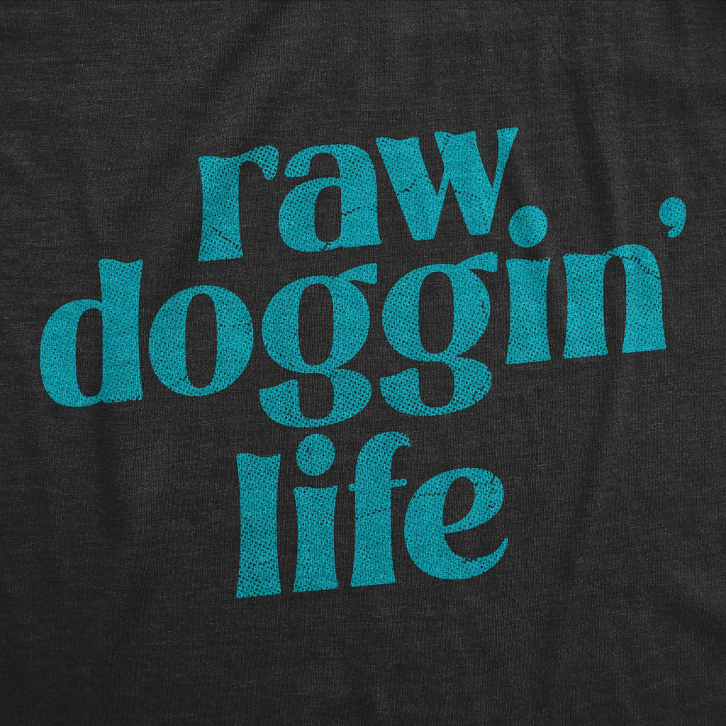 Raw Doggin Life Men's T Shirt product image 2