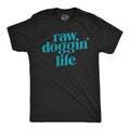 Raw Doggin Life Men's T Shirt product image 1