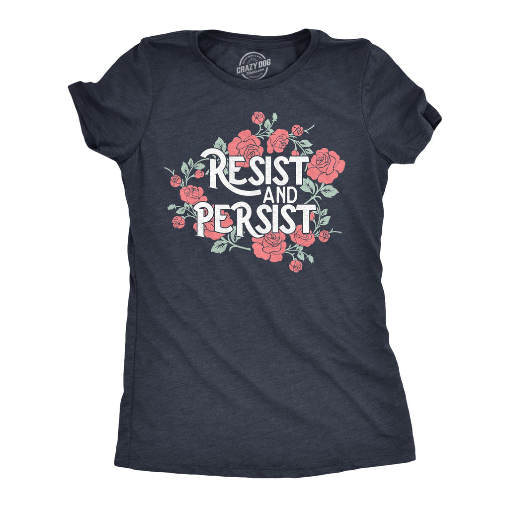 Resist And Persist Women's T Shirt product image 1