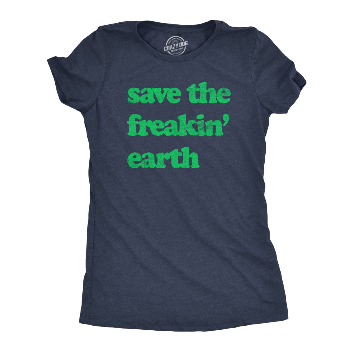 Save The Freakin Earth Women's T Shirt product image 1