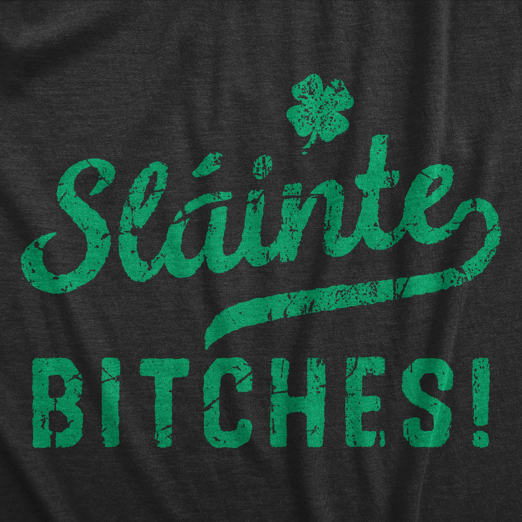 Slainte Bitches Women's T Shirt product image 3