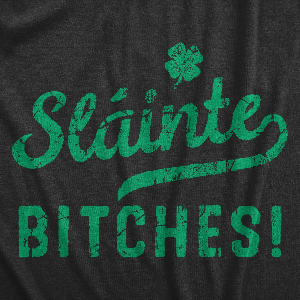 Slainte Bitches Women's T Shirt product image 3