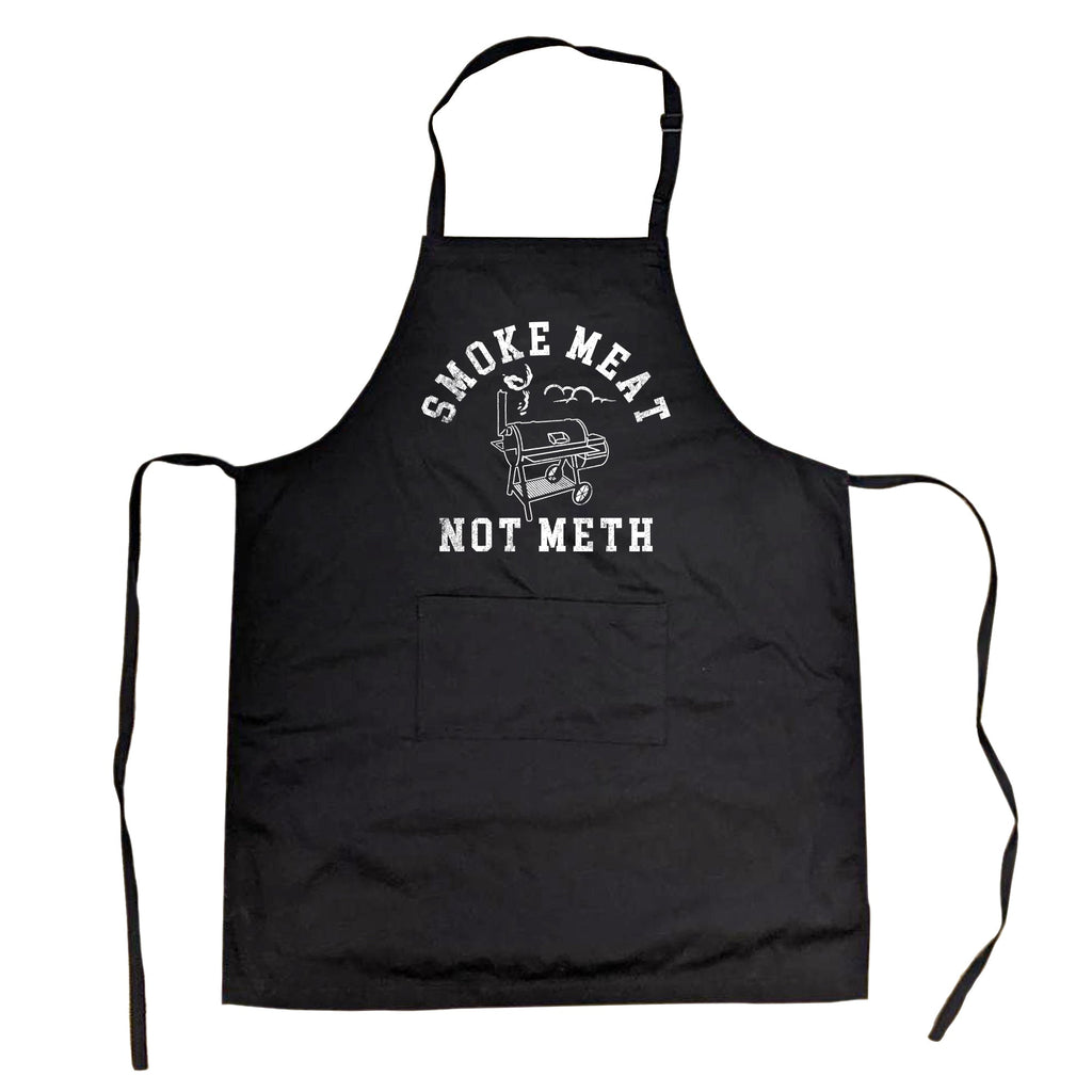 Smoke Meat Not Meth Cookout Apron