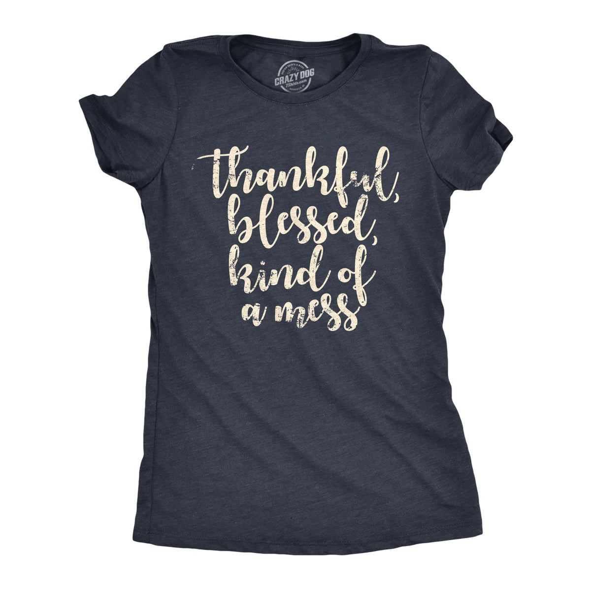 Thankful Blessed Kind Of A Mess Women's T Shirt product image 1