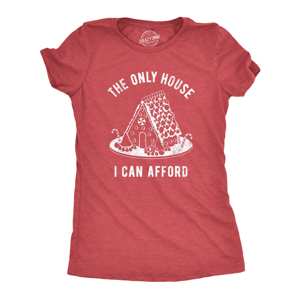The Only House I Can Afford Women's T Shirt product image 1