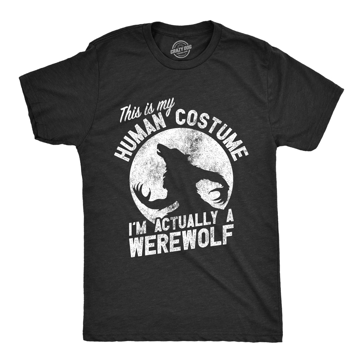 This Is My Human Costume Im Actually A Werewolf Men's T product image 1