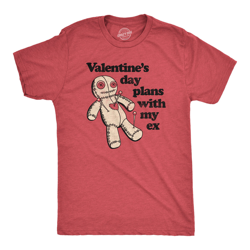 Valentines Day Plans With My Ex Men's T Shirt product image 1