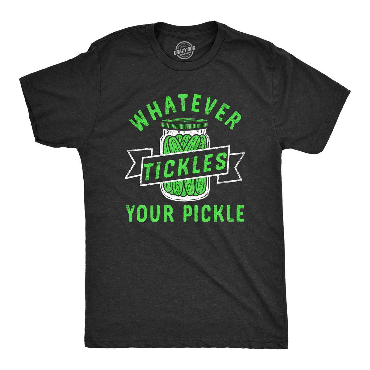 Whatever Tickles Your Pickle Men's T Shirt product image 1