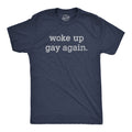 Woke Up Gay Again Men's T Shirt product image 1