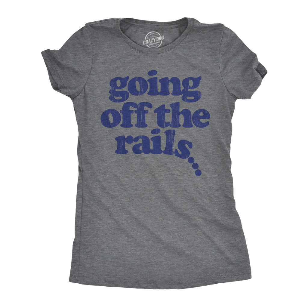 Going Off The Rails Women's T Shirt product image 1