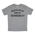 Another Fine Day Ruined By Responsibility Youth T Shirt product image 1
