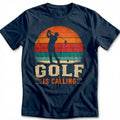 Golf is Calling T-Shirt US product image 1
