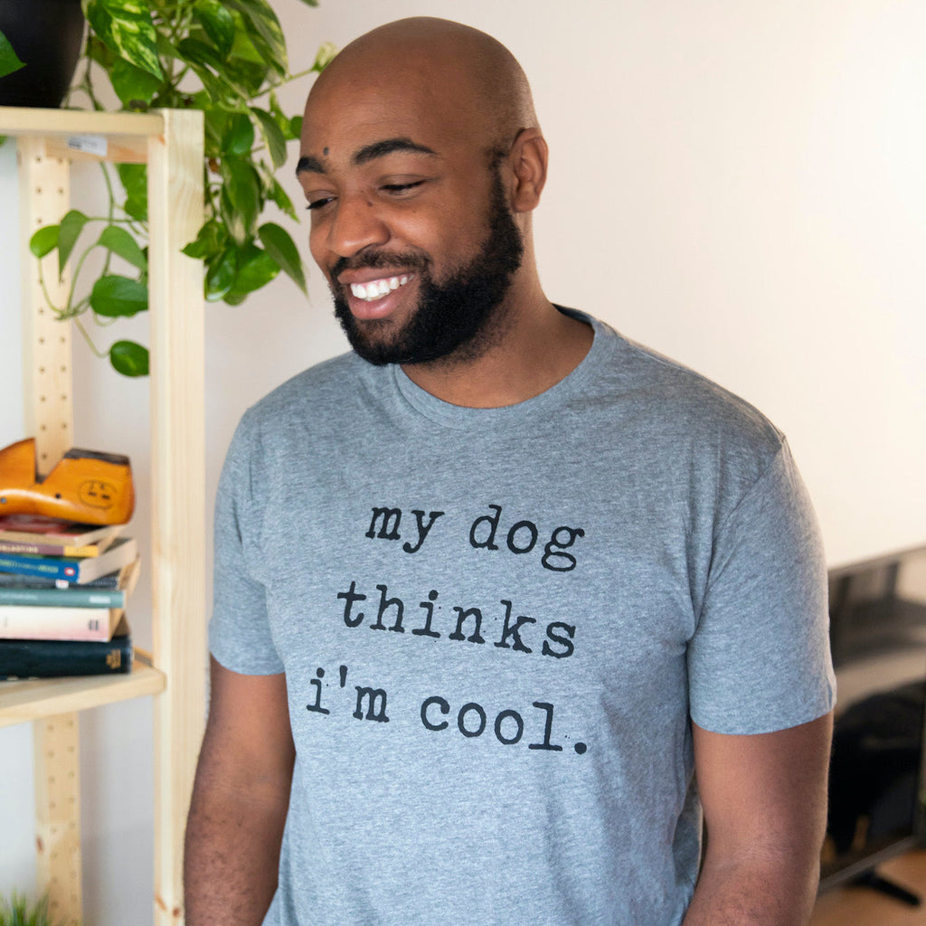 My Dog Thinks I'm Cool Men's T Shirt product image 4
