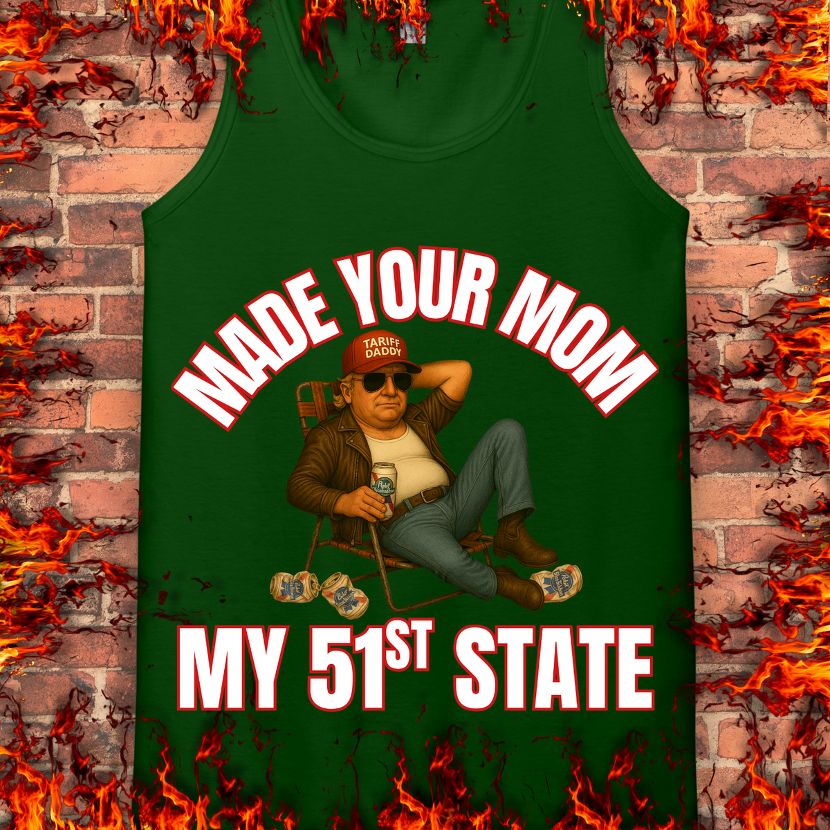 Made Your Mom My 51st State
