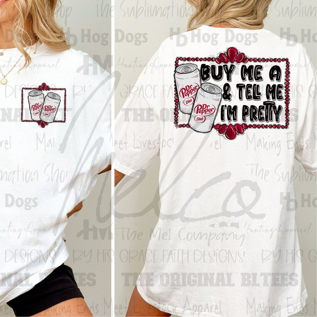 Buy Me a Diet Dr Pepper & Tell Me I'm Pretty Graphic Tee product image 2