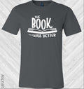 The Book Was Better Graphic Tee product image 1