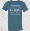 The Dream is Free Hustle is Sold Separately Graphic Tee product image 1