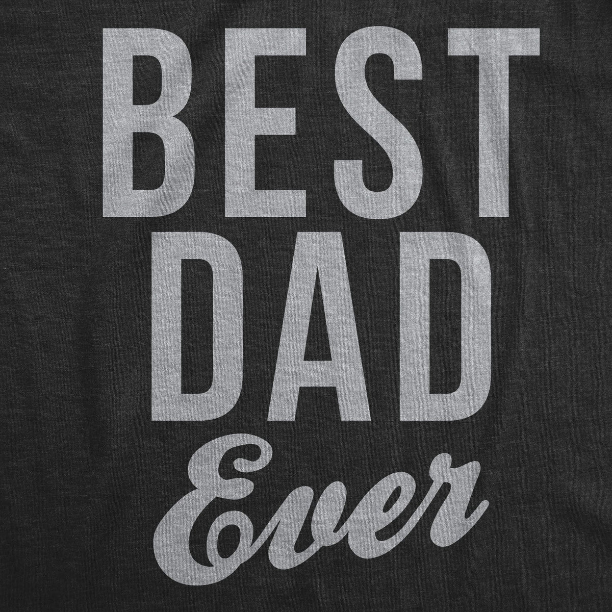 Best Dad Ever Script Men's T Shirt product image 3
