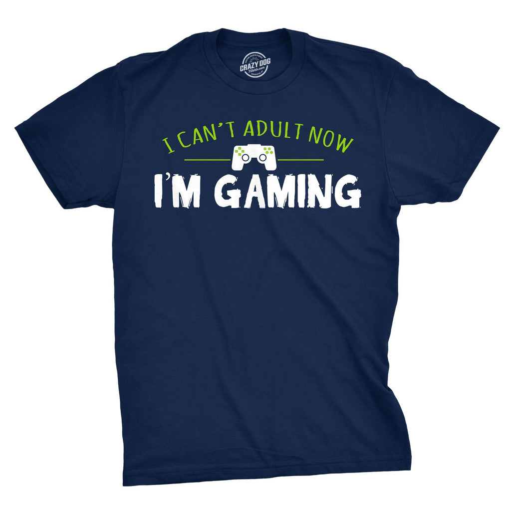 I Can't Adult Now I'm Gaming Men's T Shirt product image 1
