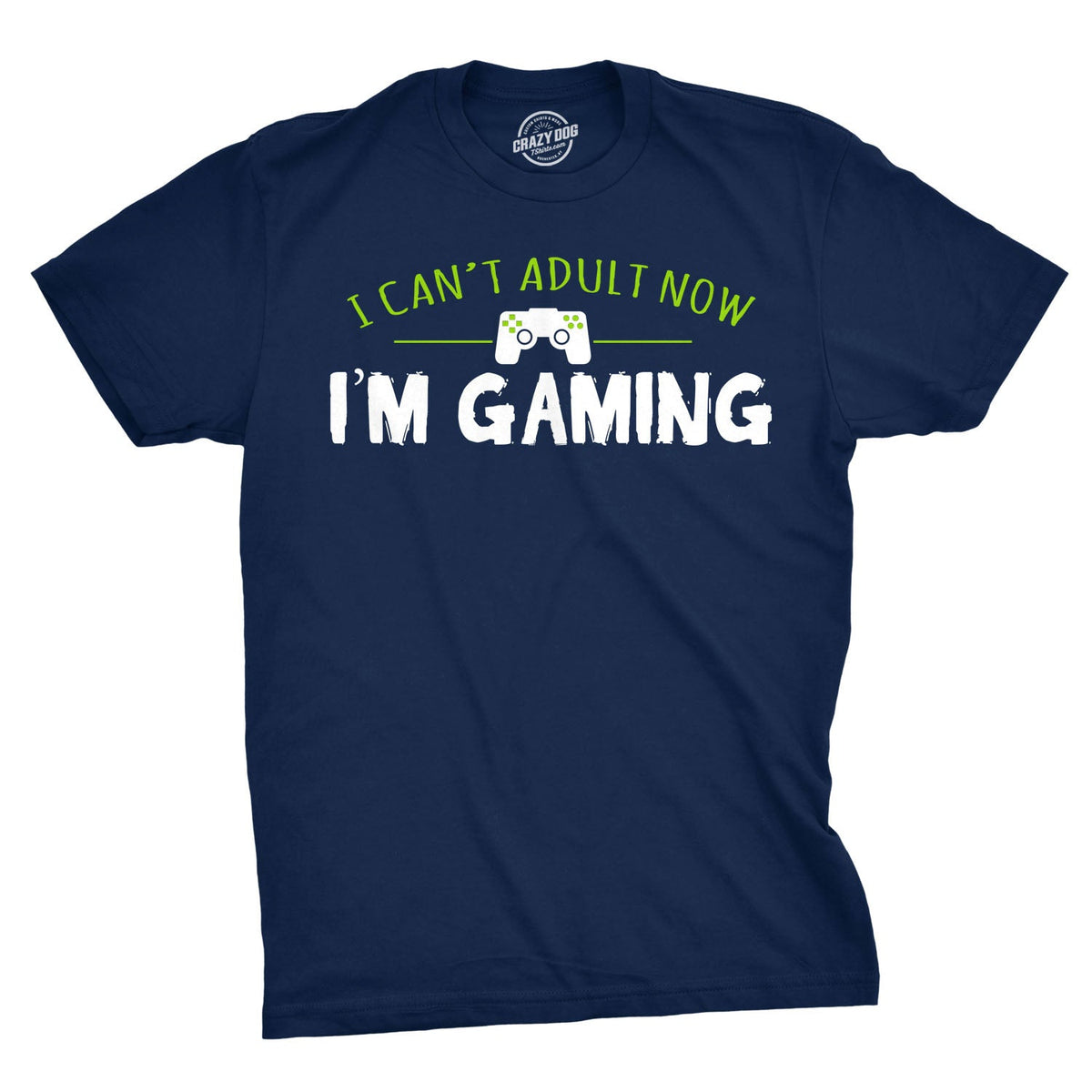 I Can't Adult Now I'm Gaming Men's T Shirt product image 1