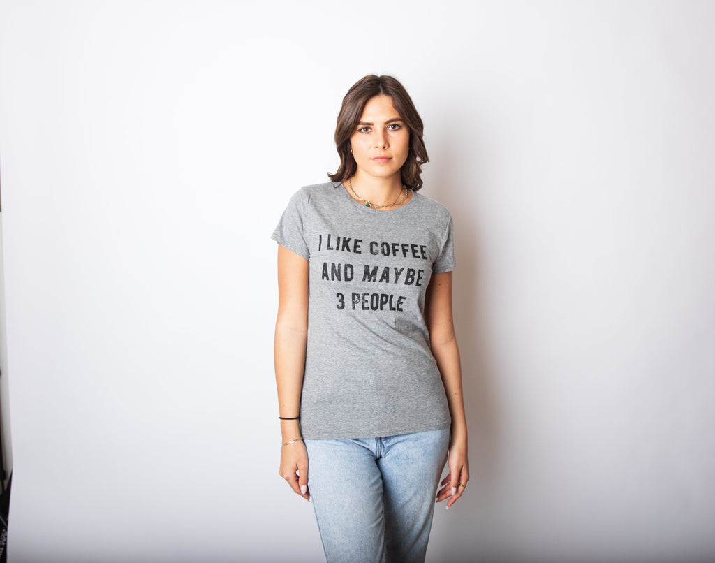I Like Coffee And Maybe 3 People Women's T Shirt product image 5