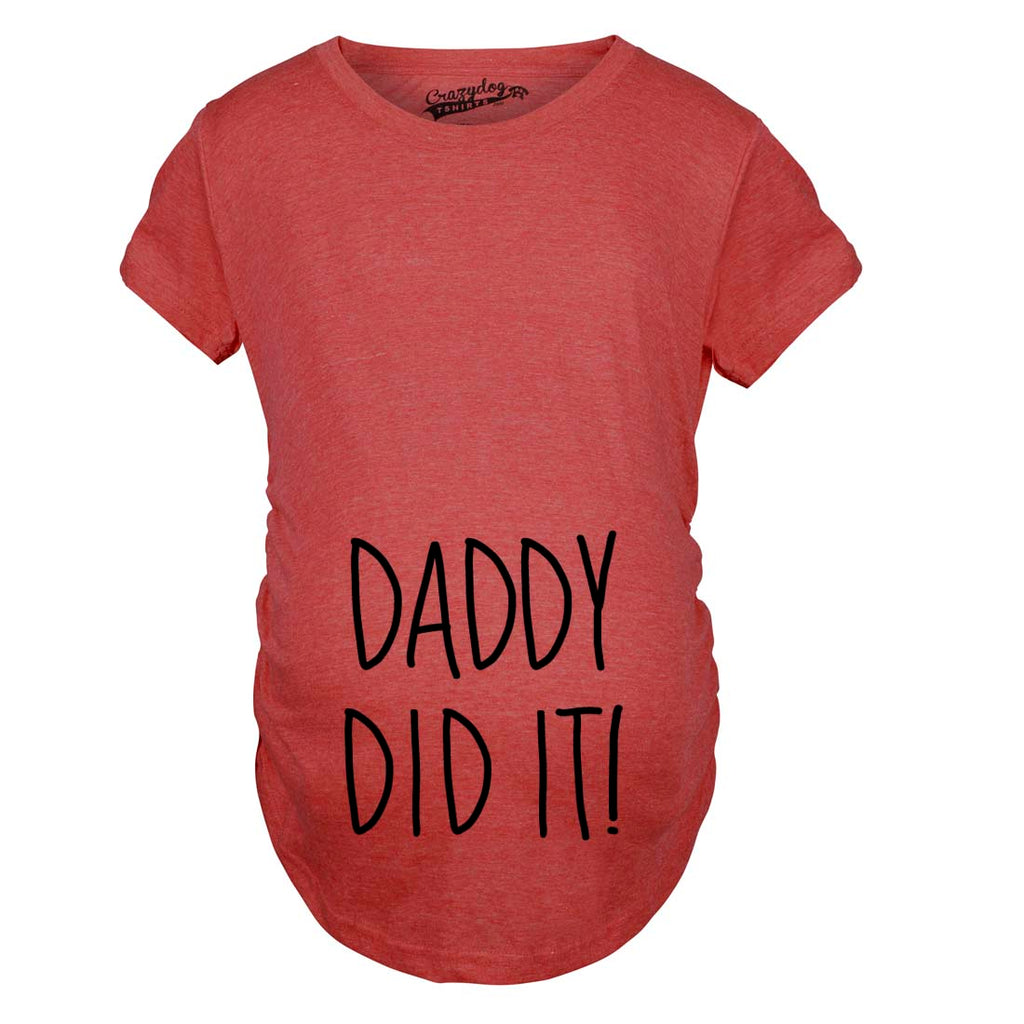 Daddy Did It Maternity T Shirt product image 9