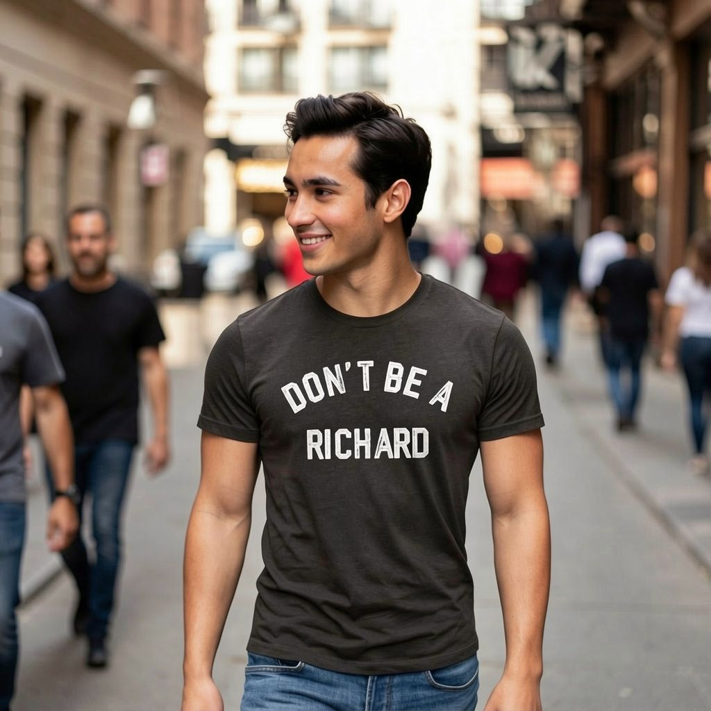 Dont Be A Richard Men's T Shirt product image 2