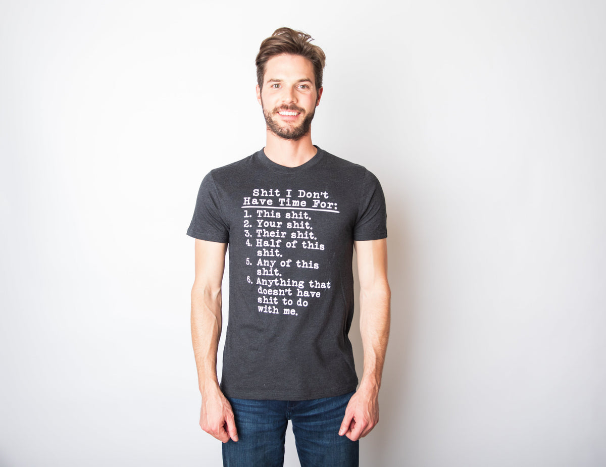 Shit I Don't Have Time For Men's T Shirt product image 2