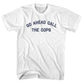 Go Ahead Call The Cops Men's Cotton T-shirt product image 1