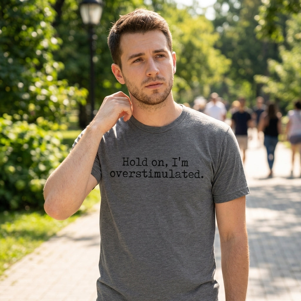 Hold On Im Overstimulated Men's T Shirt product image 4