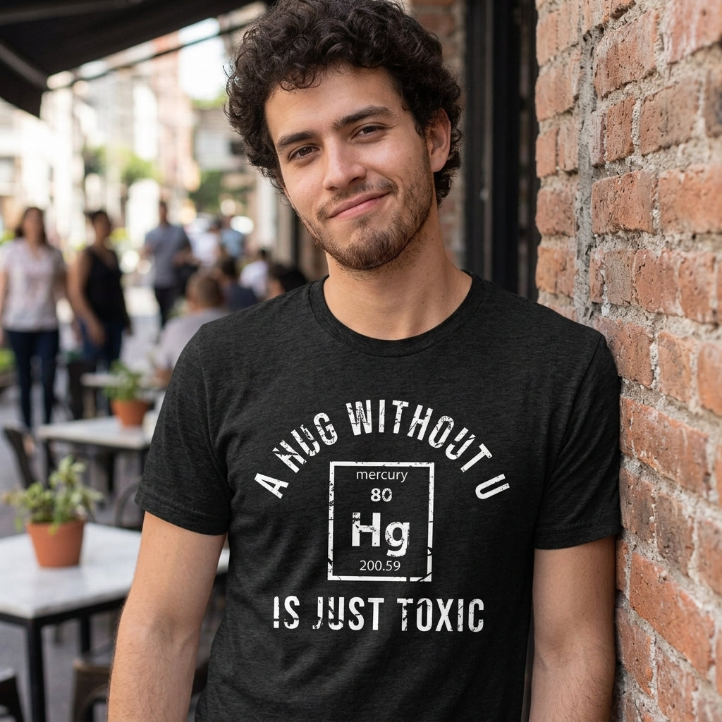A Hug Without U Is Just Toxic Men's T Shirt product image 2