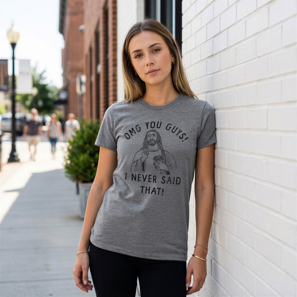 OMG You Guys I Never Said That Women's T Shirt product image 2