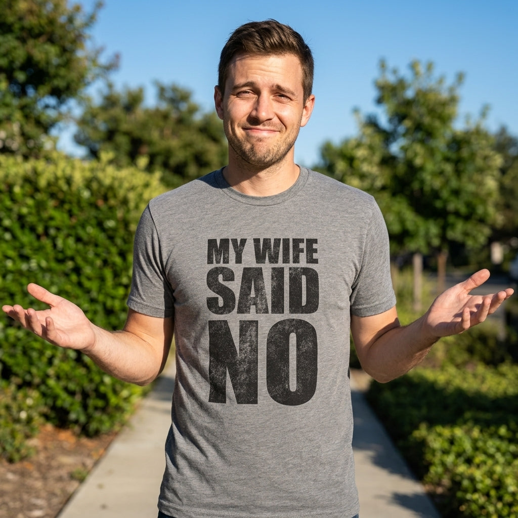 My Wife Said No Men's T Shirt product image 2