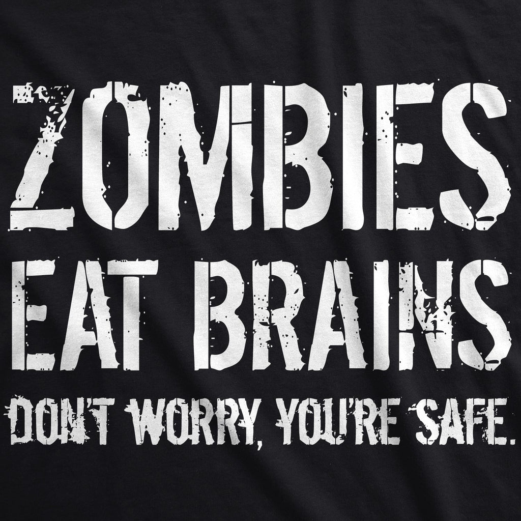 Zombies Eat Brains, You're Safe Men's T Shirt product image 14