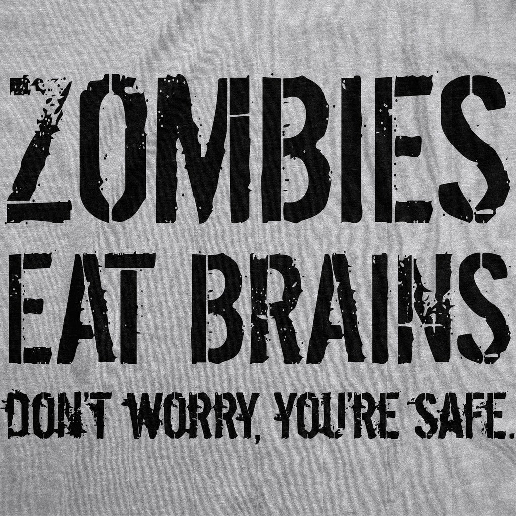Zombies Eat Brains, You're Safe Men's T Shirt product image 13